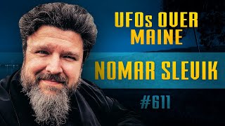 052824 Maine UFO Encounters Allagash Abductions amp More with Nomar Slevik [upl. by Stannfield]