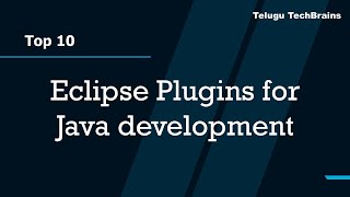 Top 10 Essential Eclipse Plugins for Java Developers  Explanation in Telugu [upl. by Ydahs]