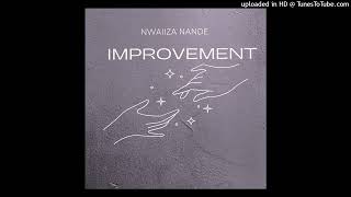 Nwaiiza Nande  Improvement [upl. by Ciaphus]