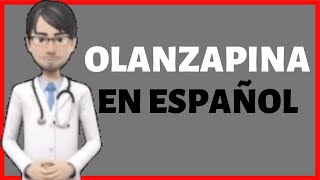 OLANZAPINA  Olanzapina PARA QUE SIRVE  Olanzapine EN ESPAÑOL✅ [upl. by Havstad907]