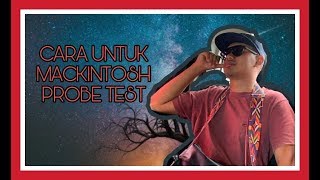 CARA UNTUK MACKINTOSH PROBE TEST [upl. by Vacla877]