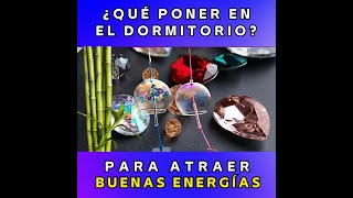 ¿Qué poner en el dormitorio para atraer Buenas Energías [upl. by Bernie922]