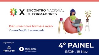 4º Painel  Como promover a autonomia do aprendente  X Encontro Nacional de Formadores [upl. by Anoy]