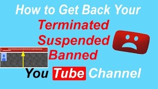 How to Get Back Terminated Youtube AccountChannel [upl. by Beaver]