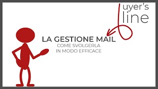 Gestione delle mail 5 punti per affrontarla al meglio [upl. by Adela512]