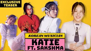 Korean Musician KATIE ft Sakshma Srivastav TEASER  Indian Interview  UNBREAK  27th July [upl. by Newmann208]