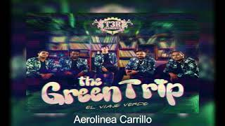 Aerolínea Carrillo  T3r Elemento  The Green Trip  2018 [upl. by Etsirk]