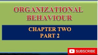 Organizational Behavior Chapter 2 Part 2 Amharic 2023 [upl. by Lakim]