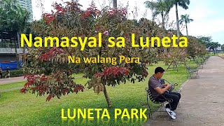 Namasyal sa Luneta  Luneta Park Manila [upl. by Hayn]