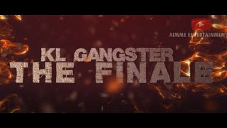 KL GANGSTER 3  THE FINALE  AIMme ENTERTAINMENT TRAILER [upl. by Ynohtnaed796]