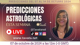 PREDICCIONES ASTROLÓGICAS PARA ESTA SEMANA del 07 al 14 de octubre 2024 por Távata directo [upl. by Marabelle183]