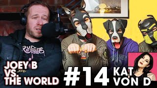 Joey B vs the World 14 Kat Von D [upl. by Glennie858]