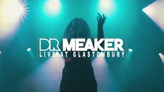 DR MEAKER  GLASTONBURY FESTIVAL  HEADLINING SHANGRI LA [upl. by Qiratla]