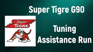 Super Tigre G90 Tuning Assistance Run [upl. by Robena]