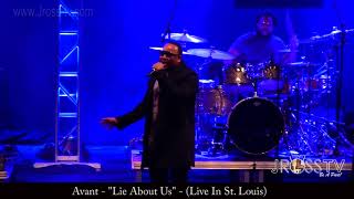 James Ross  Avant  Lie About Usquot  wwwJrosstvcom St Louis [upl. by Marelda]