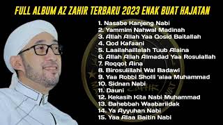 FULL ALBUM AZ ZAHIR TERBARU 2023 VIRAL TIKTOK NASABE KANJENG NABI [upl. by Odnam]