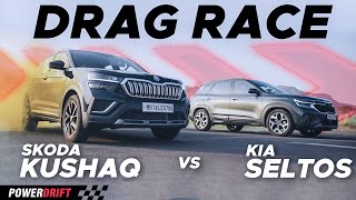 MidSize SUV Battle  Skoda Kushaq vs Kia Seltos  Drag Race  PowerDrift [upl. by Ahtilat848]