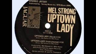 Mel Strong  Uptown Lady [upl. by Gustave]