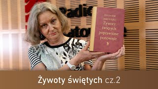 O czym milczy historia quotŻywoty świętych poprawione ponowniequot cz2 ocmh Urszula Pawlik [upl. by Hairacaz]