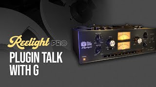 PLUGIN TALK with G  Reelight Pro [upl. by Brenner59]