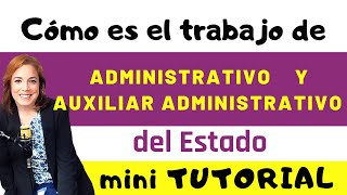 Qué hace un Auxiliar Administrativo del Estado y cómo es el trabajo de un Administrativo del Estado [upl. by Virgy]