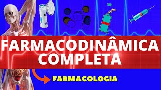 FARMACODINÂMICA COMPLETA ENSINO SUPERIOR  FARMACOLOGIA  MECANISMO DE AÇÃO DOS FÁRMACOS [upl. by Londoner]