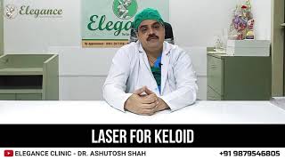 Laser Keloid Treatment By Dr Ashutosh Shah Elegance Clinic Surat Jalgaon Maharashtra [upl. by Mcintosh]