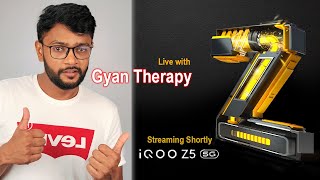 iQOO Z5 5G  Launch Live Stream with gyantherapy [upl. by Seravat]