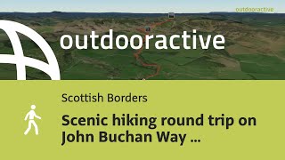 Interactive 3D video Scenic hiking round trip on John Buchan Way from Stobo on July 25 2024 [upl. by Enail]