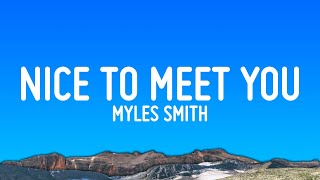 Myles Smith  Nice To Meet You Lyrics [upl. by Jareb]