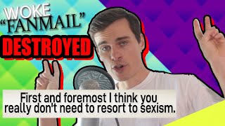 Woke quotFanmailquot DESTROYED [upl. by Harlie]