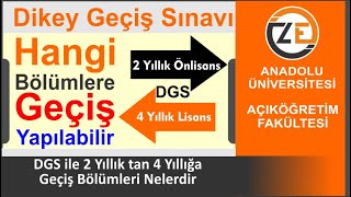 AÖF DGS ile 2 Yıllık Önlisans Bölümleri Hangi 4 Yıllık Lisans Bölümlere Geçiş Yapar Dikey Geçiş [upl. by Levin]