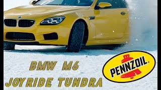 PENNZOIL BMW M6 JOYRIDE TUNDRA 1080p WINTER PERFORMANCE OFFICIAL [upl. by Chainey631]