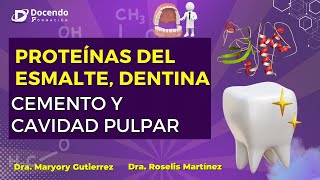 Proteínas Específicas del Esmalte Dentina Cemento y Cavidad Pulpar [upl. by Lindi573]