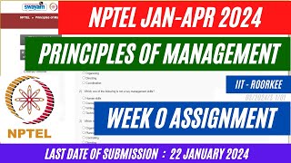 NPTEL Principles of Management Week 0 Assignment Solutions 2024  OPEducore [upl. by Grimbald]