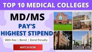 TOP 10 MEDICAL COLLEGE  PAYS HIGHEST STIPEND  With FeeBondPenalty [upl. by Pier]