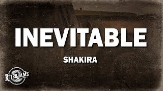 Shakira  Inevitable Lyrics [upl. by Fitzhugh]