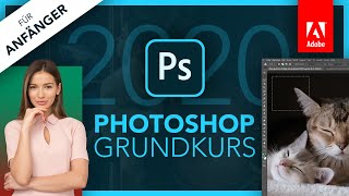 Adobe Photoshop 2020 Grundkurs für Anfänger Deutsch Tutorial [upl. by Ellehsram935]