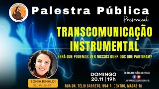 Transcomunicação Instrumental  Sônia Rinaldi  Lar Francisco de Assis Macaé [upl. by Eneloc402]