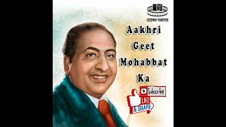 Aakhri Geet Mohabbat Ka Mohammad Rafi  Best Of Mohammad Rafi Hit Songs [upl. by Worden]