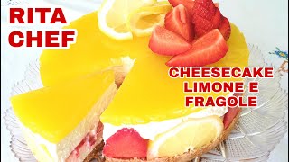 CHEESECAKE LIMONE E FRAGOLE🍋🍓RITA CHEF  Senza gelatina e senza colorante [upl. by Acirehs208]