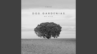 Dos Gardenias En Vivo [upl. by Yadrahc71]