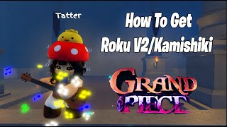 How To Get Rokushiki V2Kamishiki In GPO Update 10 [upl. by Sidky]