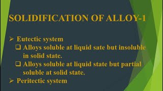 Solidification of Alloys1 [upl. by Aeslehs]