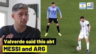 Fede Valverde interview on Messi as Argentina vs Uruguay [upl. by Viccora966]