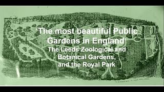 The Leeds Zoological and Botanical Gardens and Royal Park [upl. by Baalbeer]