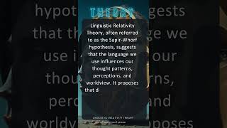 Linguistic Relativity Theory [upl. by Artemis]