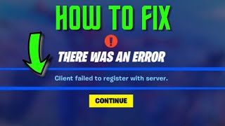 Fix “Client Failed To Register With Server” Error In Fortnite On PCPS5PS4Xbox [upl. by Janette]