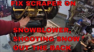 FIX SCRAPER ON SNOWBLOWER SHOOTING SNOW OUT THE BACK [upl. by Mehsah346]