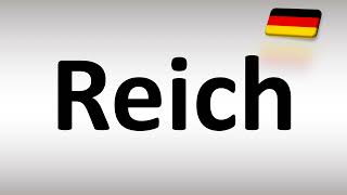 How to Pronounce Reich in German [upl. by Cartan]